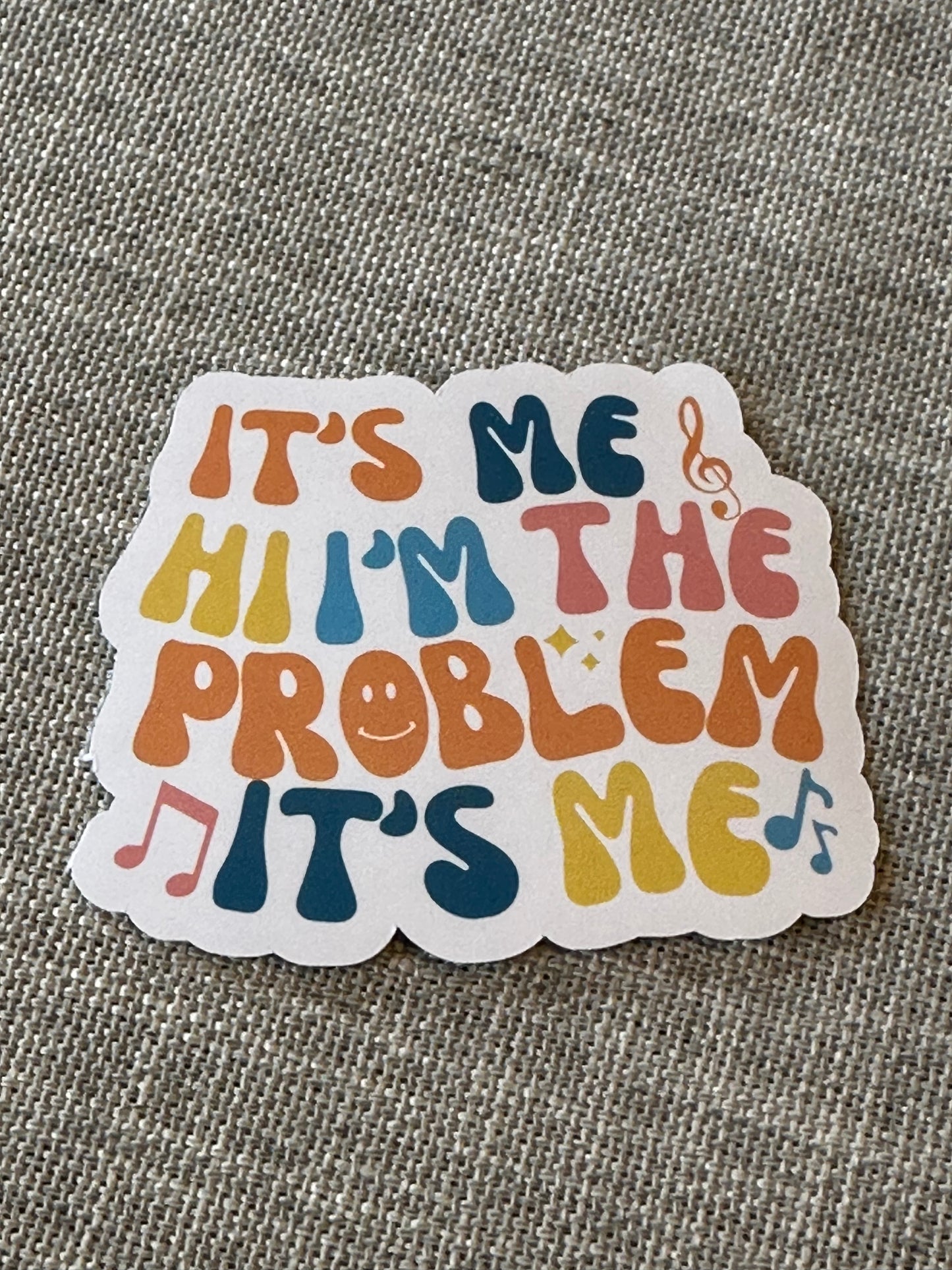 It's Me Hi I'm the Problem It's Me lyrics sticker Taylor Swift