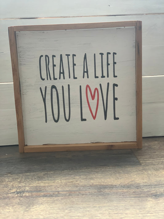 Create a life you love