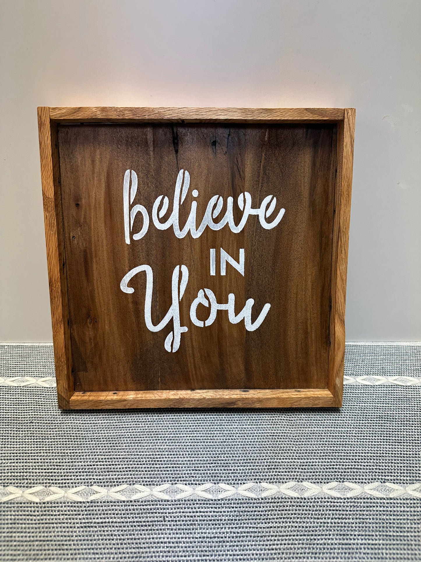 Believe in You sign