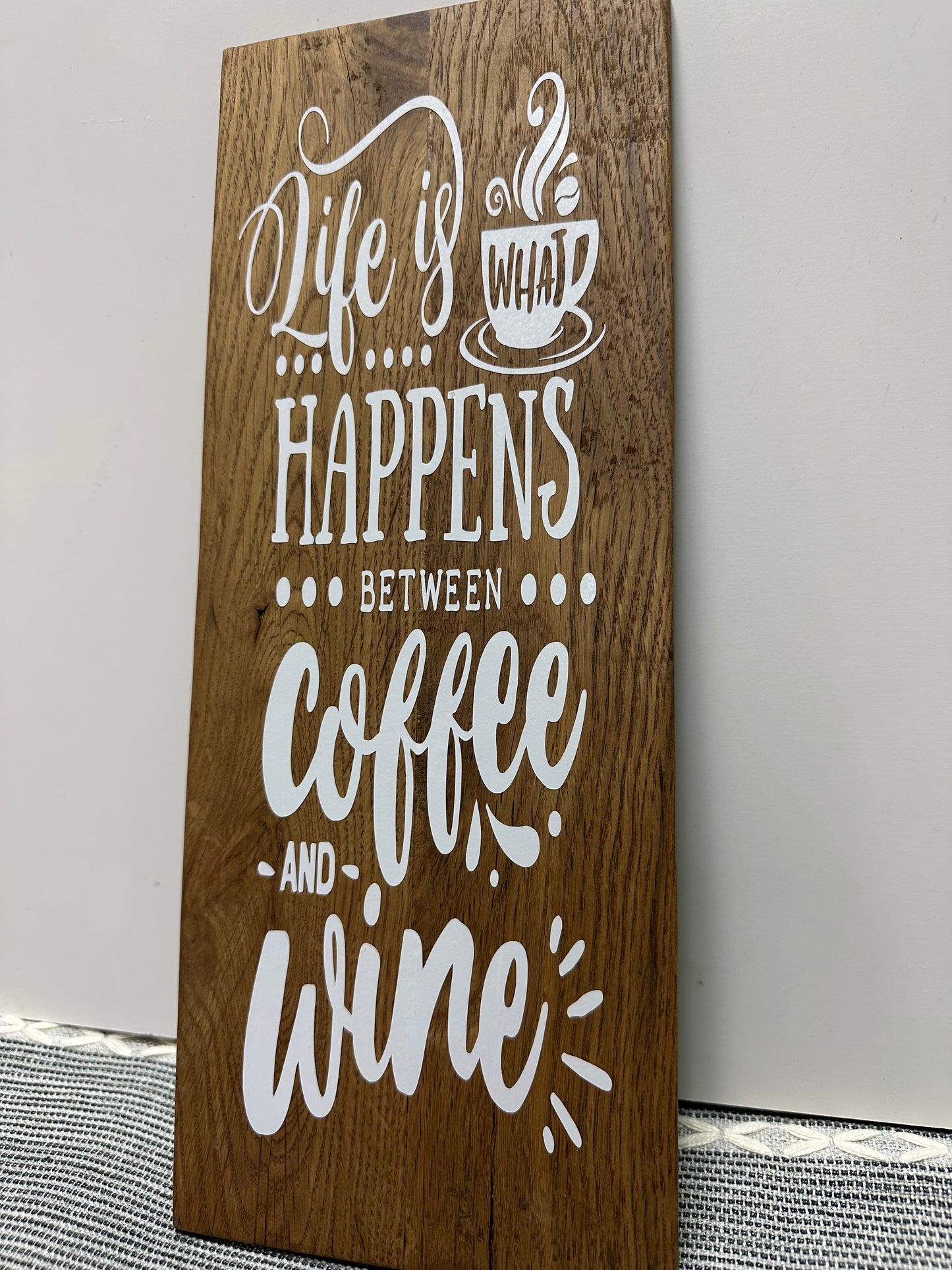 Life is What Happens Between Coffee and Wine sign