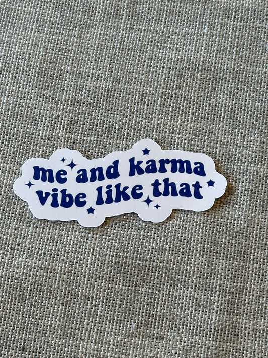 me and karma vibe like that sticker